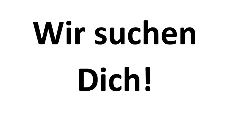 Wir suchen dich