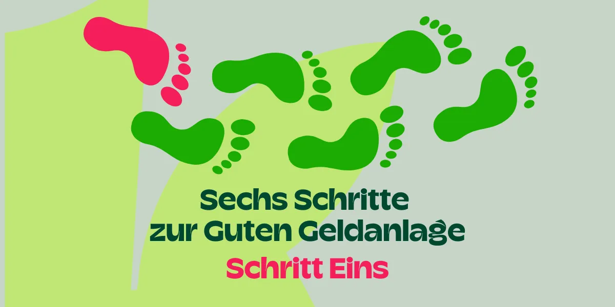 Sechs Schritte - Schritt Eins: Wie mein Geld wirkt